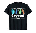 Funny Crystal Collector Art Energy T-Shirt - Unique Graphic Men Women - T-Shirt, Sweatshirt, Hoodie