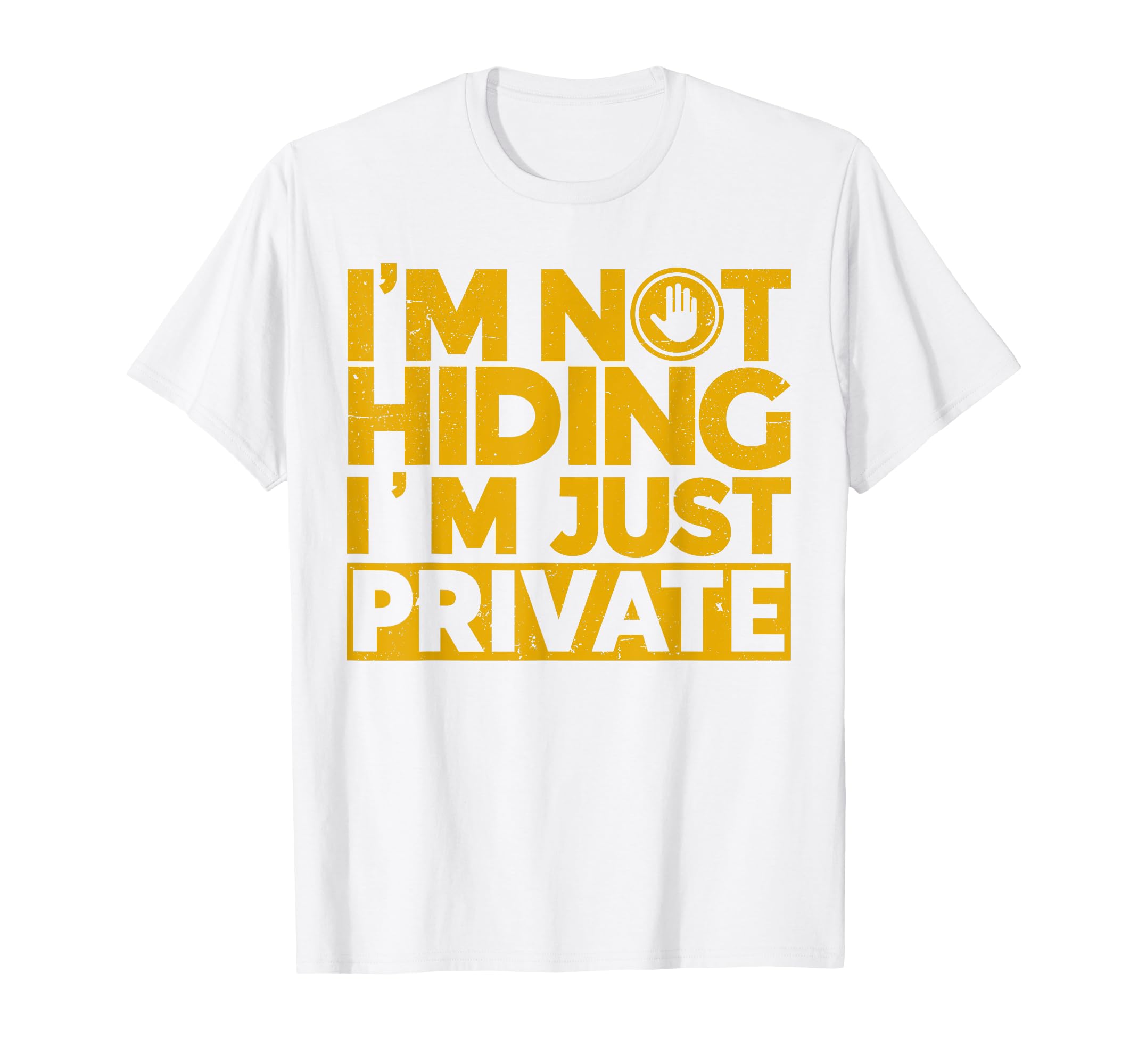 Antisocial Im Not Hiding Im Just Private T-Shirt - Trendy Graphic Unisex - T-Shirt, Sweatshirt, Hoodie