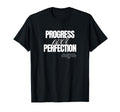Progress Over Perfection Growth Mindset T-Shirt - Graphic Print for Adults - T-Shirt, Sweatshirt, Hoodie