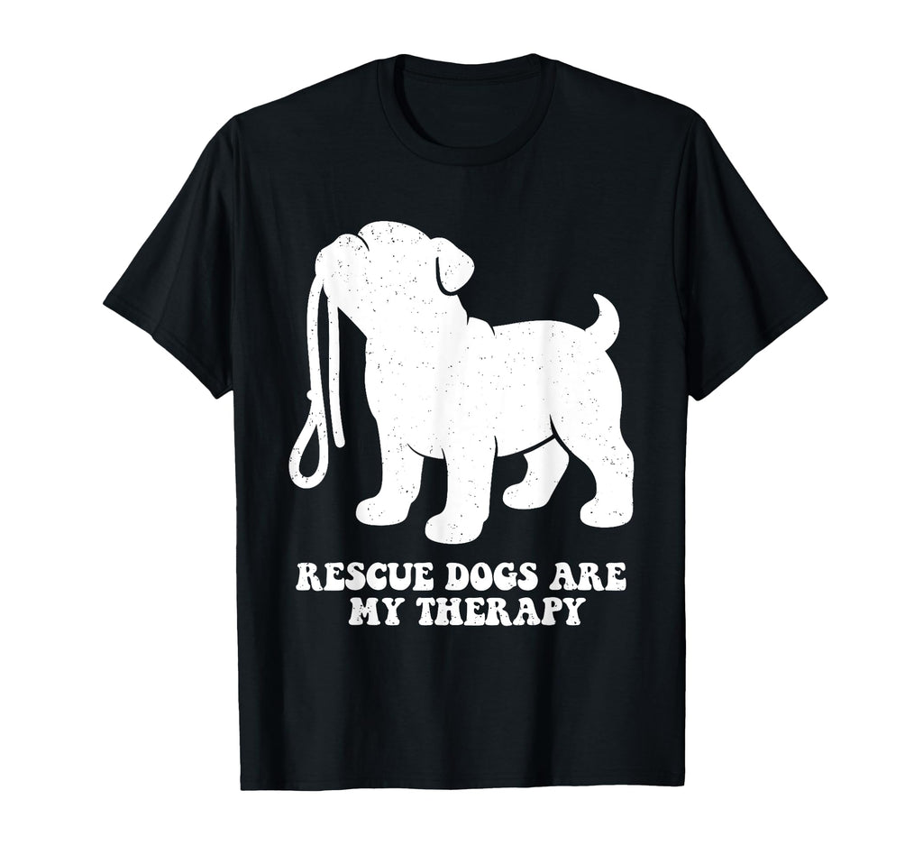 Rescue Dogs Are My Therapy Adopt T-Shirt - Aesthetic Graphic for Adults - T-Shirt, Sweatshirt, Hoodie
