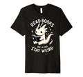 Funny Read Books Be Kind Stay T-Shirt - Fun Novelty Design for Adults - T-Shirt, Sweatshirt, Hoodie