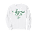 Mahjong Club Mah Jong Social Club Sweatshirt - Novelty Apparel Men Women - T-Shirt, Sweatshirt, Hoodie
