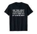 Overthinkers Is That 9 Times Out 10 T-Shirt - Unique Graphic Men Women - T-Shirt, Sweatshirt, Hoodie