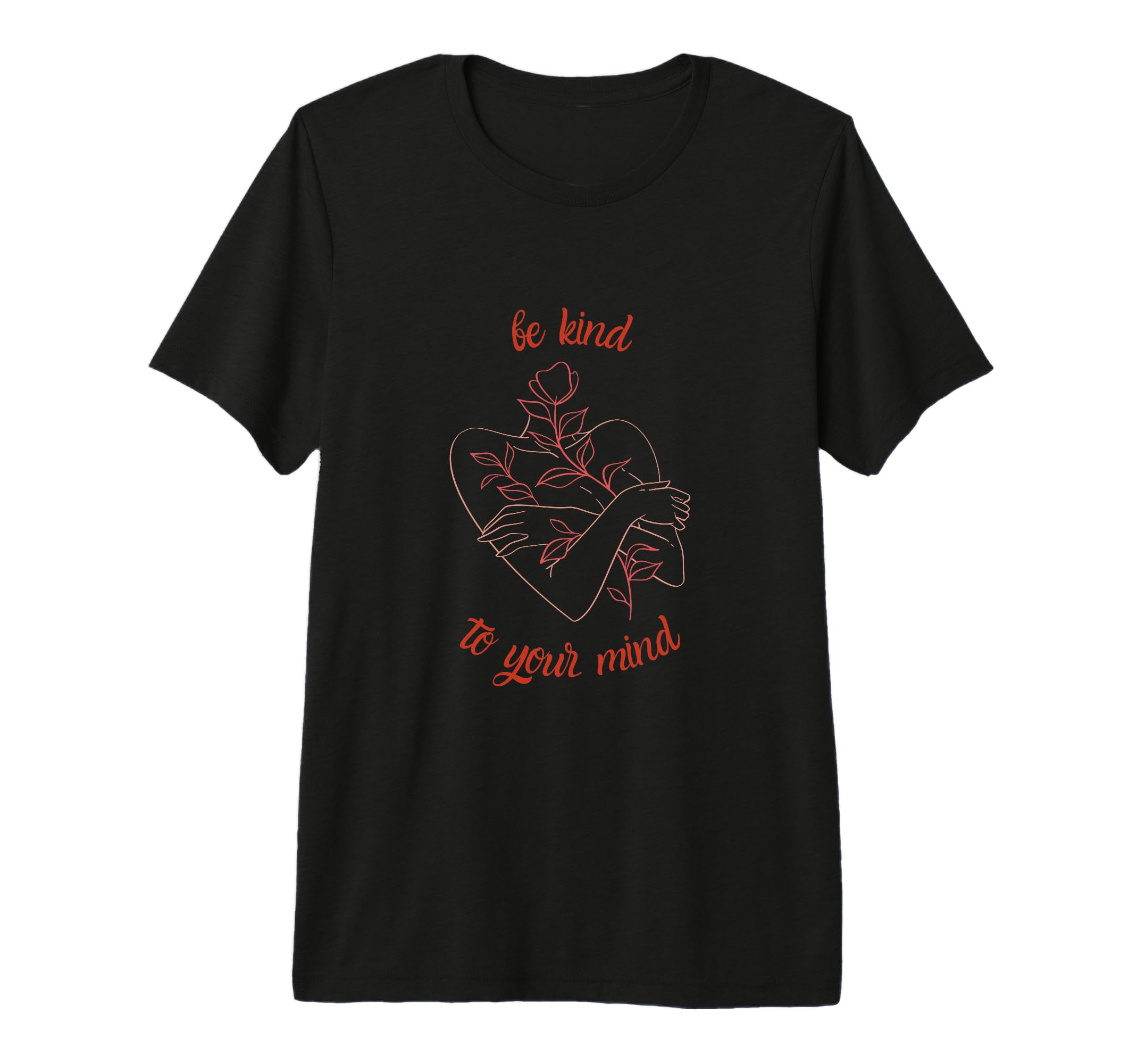 Be Kind To Your Mind Minimal Floral T-Shirt - Graphic Print for Adults - T-Shirt, Sweatshirt, Hoodie