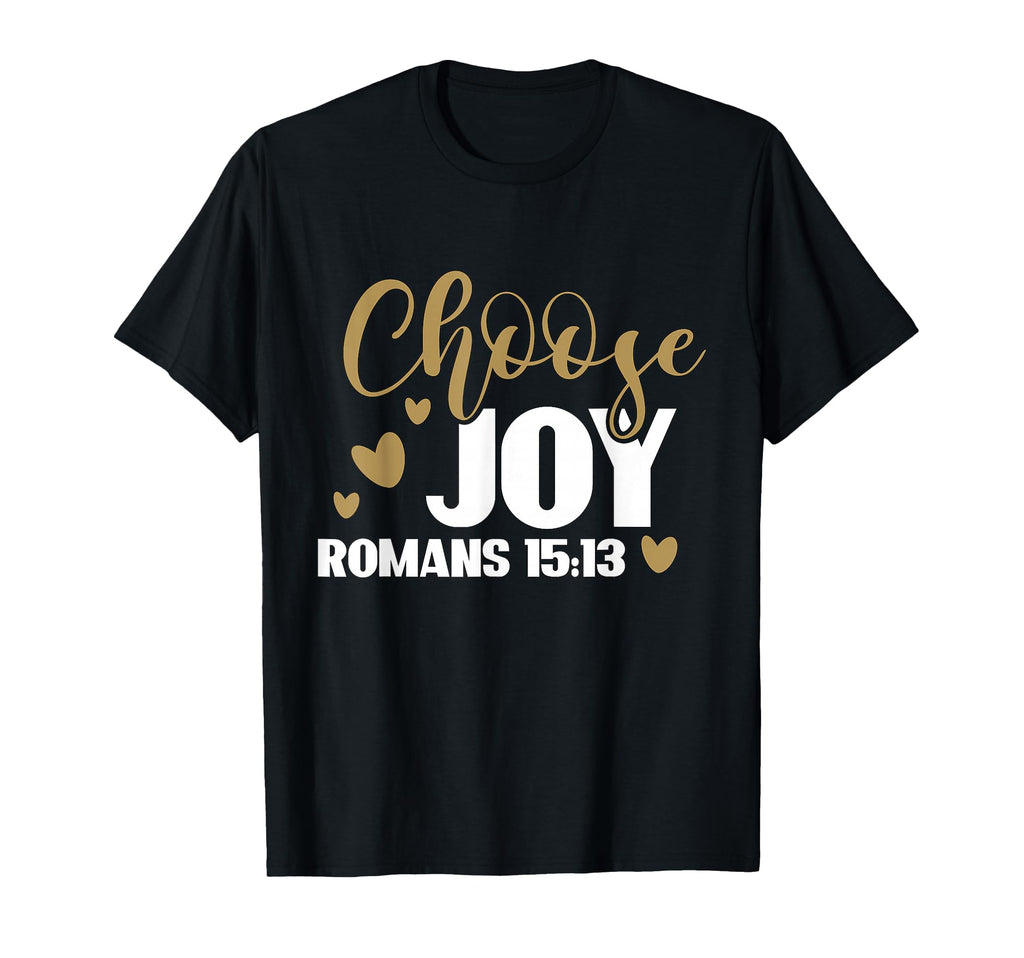Choose Joy Romans 15 13 Christian T-Shirt - Custom Art Print for Adults - T-Shirt, Sweatshirt, Hoodie