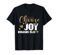 Choose Joy Romans 15 13 Christian T-Shirt - Custom Art Print for Adults - T-Shirt, Sweatshirt, Hoodie