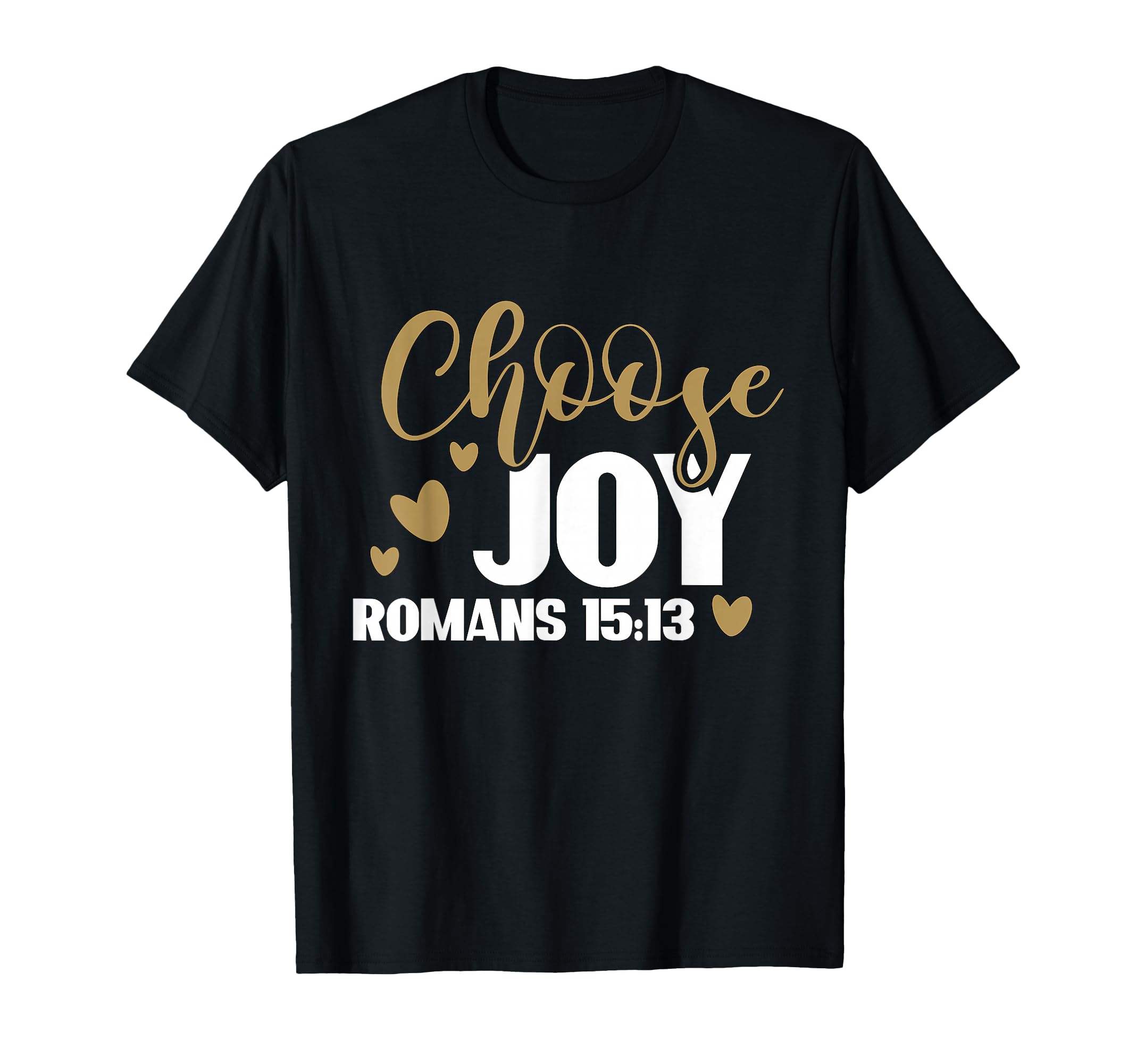 Choose Joy Romans 15 13 Christian T-Shirt - Custom Art Print for Adults - T-Shirt, Sweatshirt, Hoodie