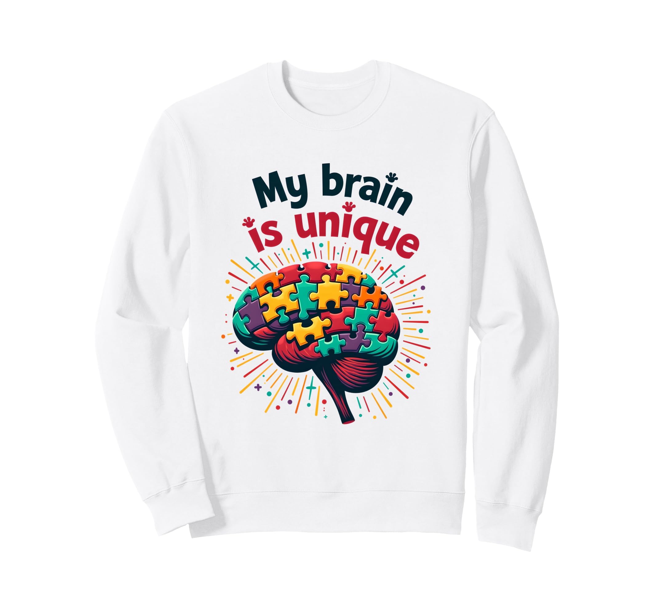 My Brain Is Unique Neurodiversity Sweatshirt - Graphic Print Unisex - T-Shirt, Sweatshirt, Hoodie