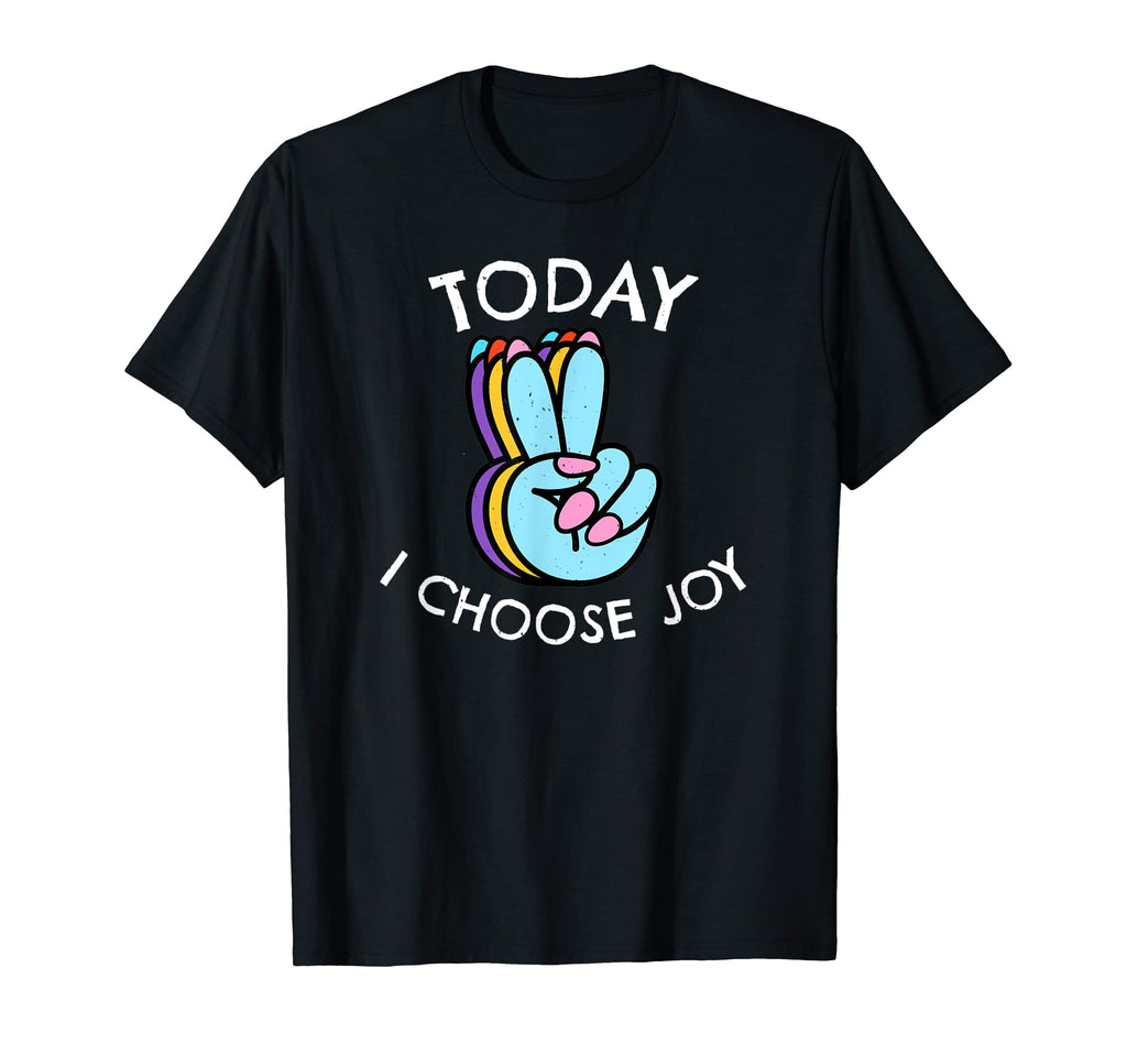 Today I Choose Joy Inspirational T-Shirt - Fun Novelty Design Men Women - T-Shirt, Sweatshirt, Hoodie