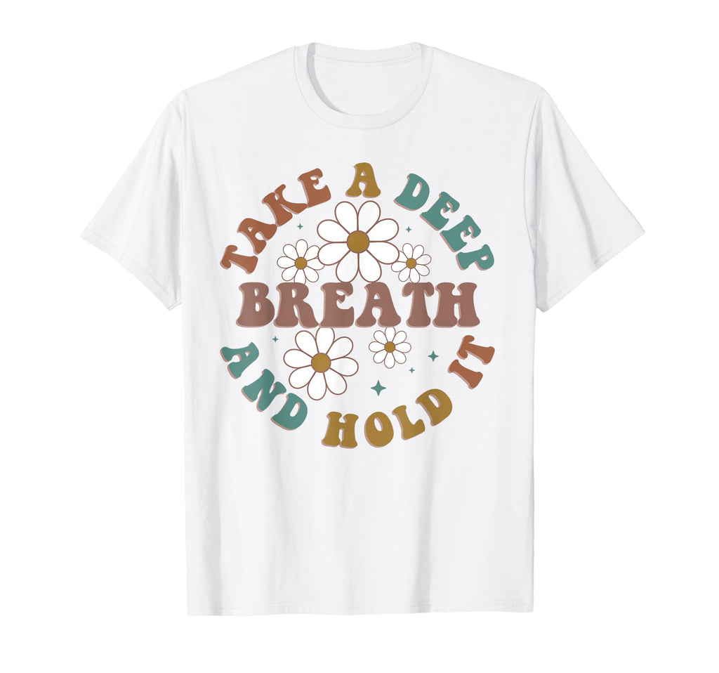 Take Deep Breath Hold It Sonographer T-Shirt - Novelty Apparel Men Women - T-Shirt, Sweatshirt, Hoodie