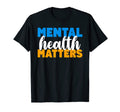 Mental Health Matters Mental T-Shirt - Casual Everyday Wear for Adults - T-Shirt, Sweatshirt, Hoodie