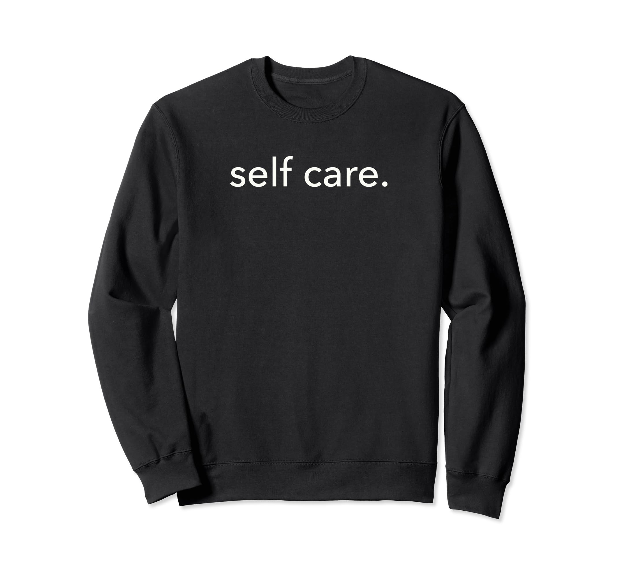 Minimalistic Self Care Minimal Sweatshirt - Minimalist Print for Adults - T-Shirt, Sweatshirt, Hoodie
