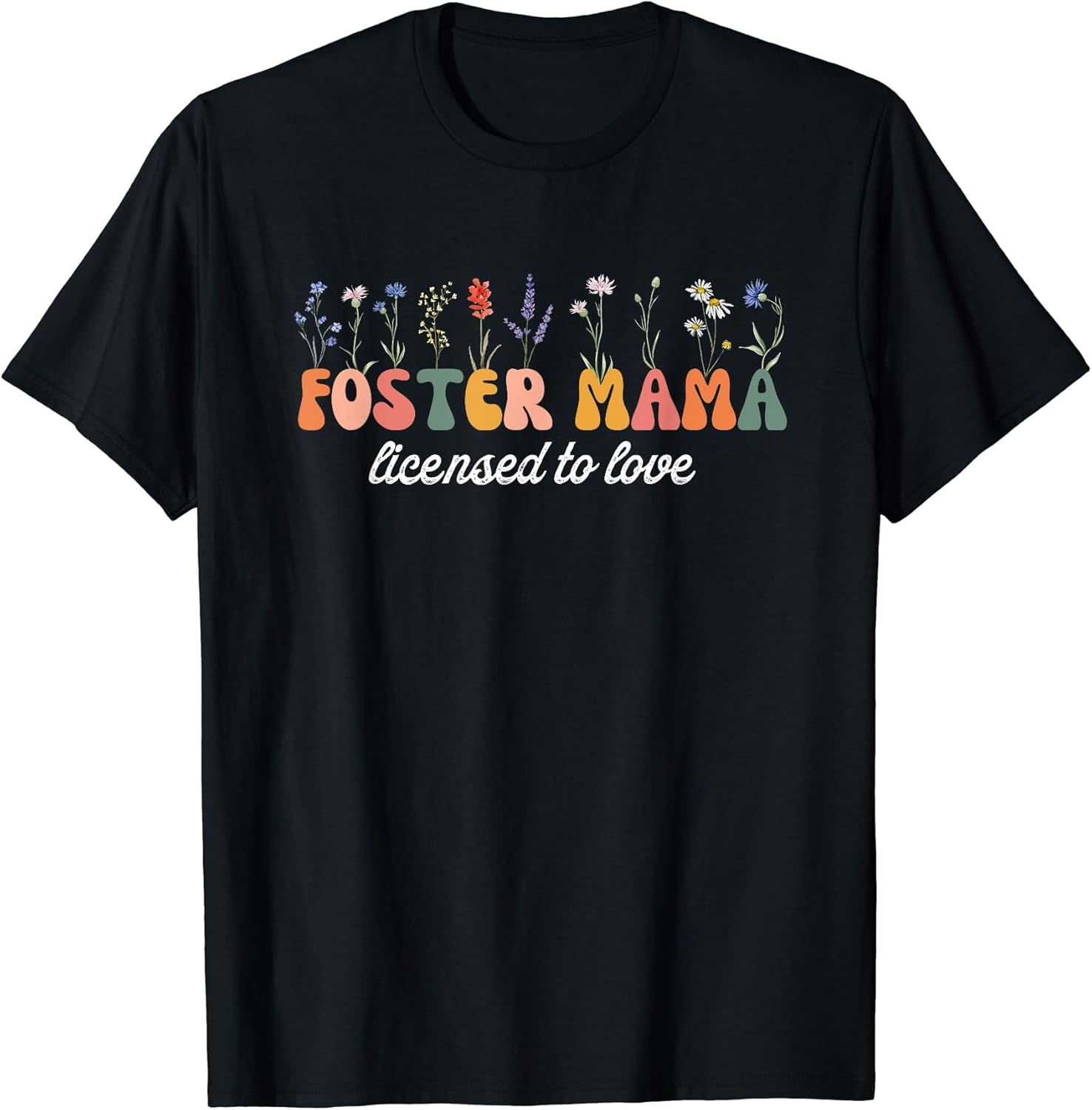 Wildflowers Foster Mama Mom Merch Unisex T-shirt, Sweatshirt, Hoodie, Long Sleeve Tee - T-Shirt, Sweatshirt, Hoodie