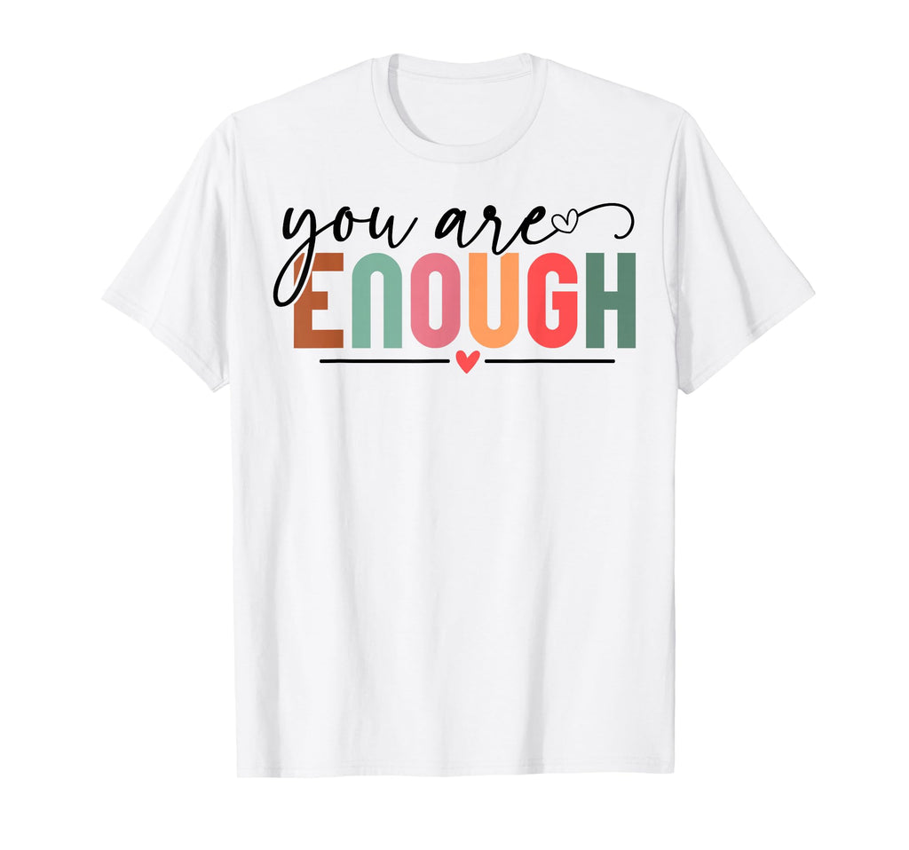 You Are Enough Christian And T-Shirt - Casual Everyday Wear Men Women - T-Shirt, Sweatshirt, Hoodie