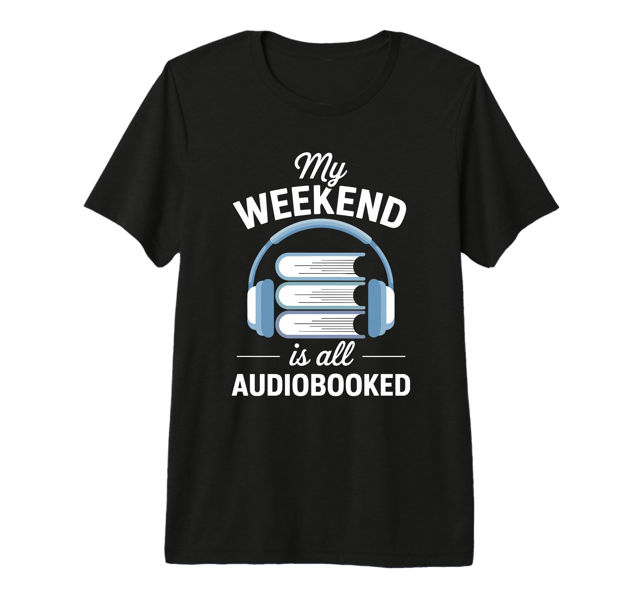 Audiobook Story Fun Audio Books T-Shirt - Custom Art Print Men Women - T-Shirt, Sweatshirt, Hoodie