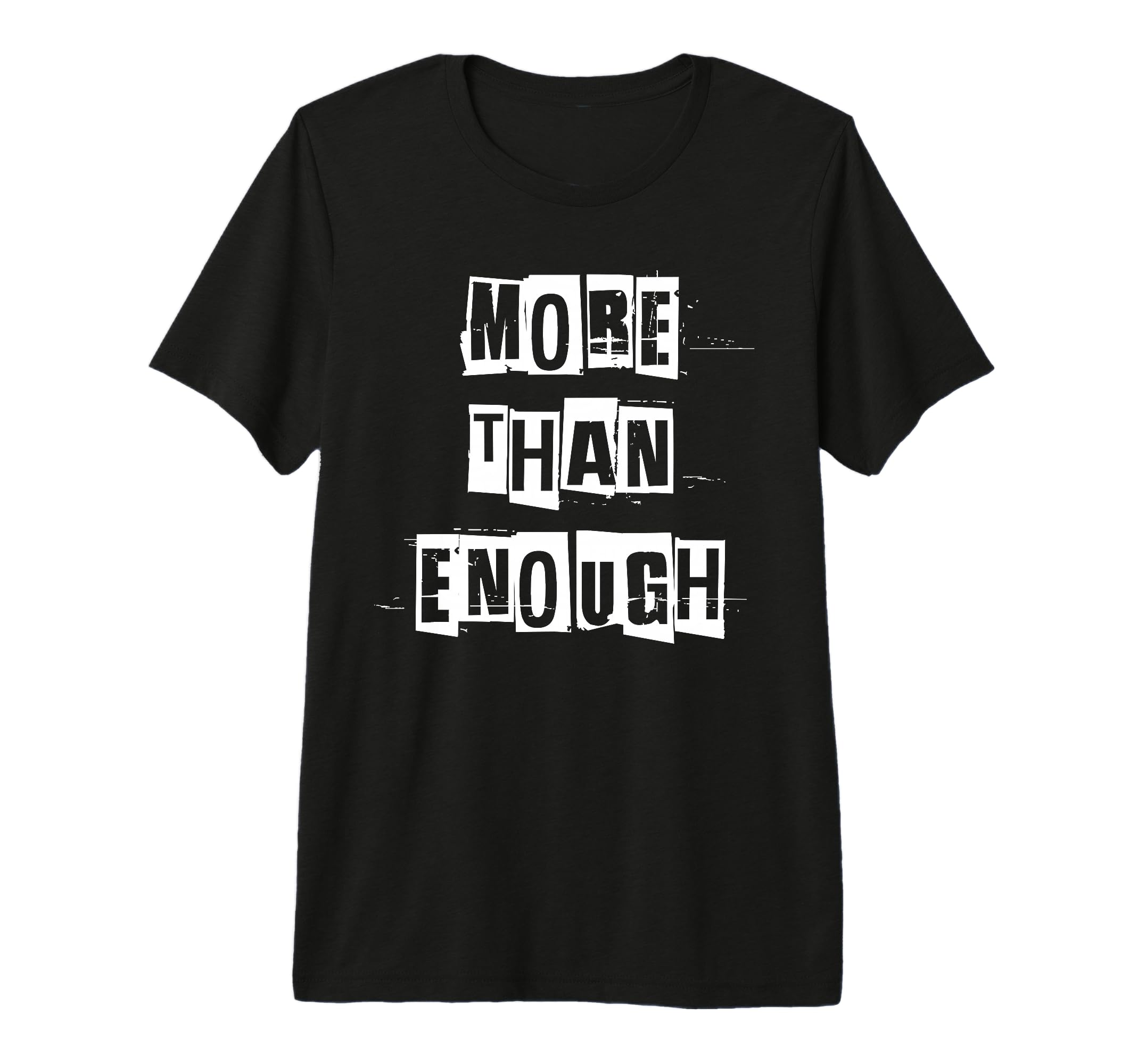 More Than Enough Tri Blend T-Shirt - Streetwear Style Men Women - T-Shirt, Sweatshirt, Hoodie