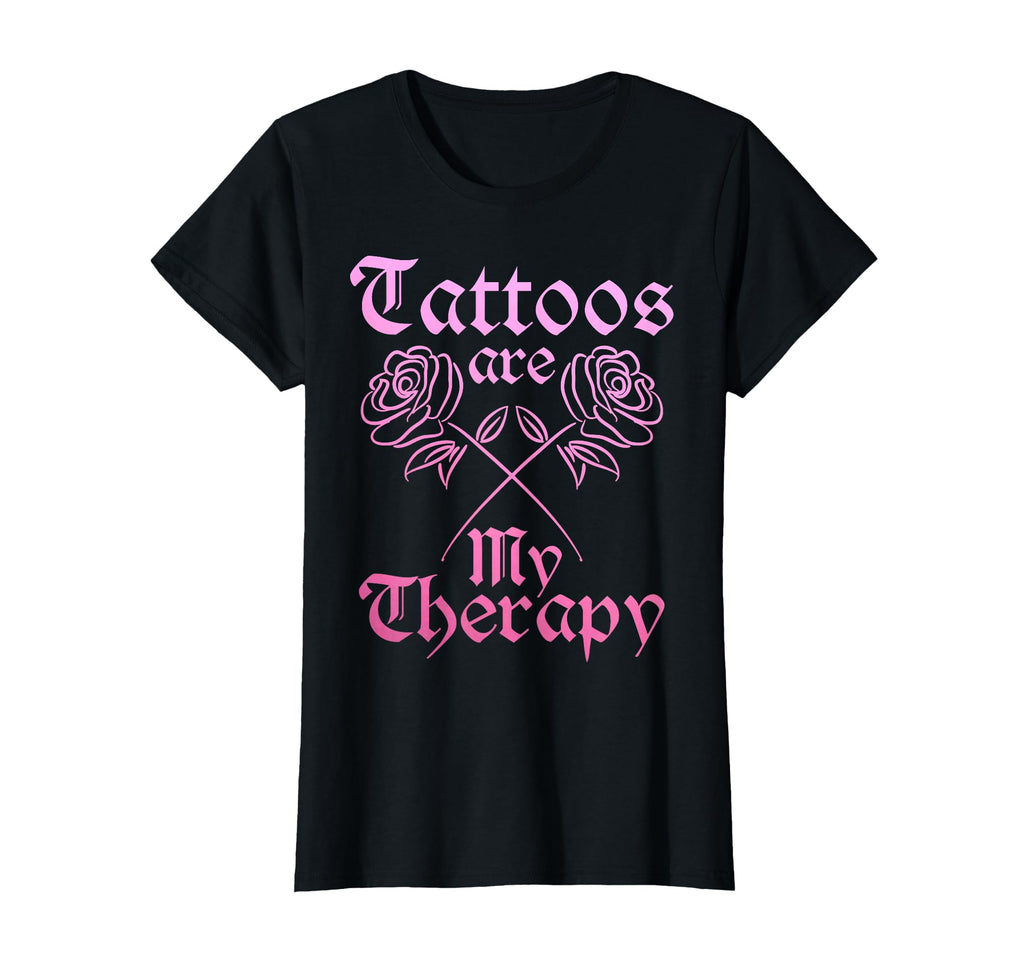 Tattoos Are My Therapy Tattoo Artist T-Shirt - Aesthetic Graphic Unisex - T-Shirt, Sweatshirt, Hoodie
