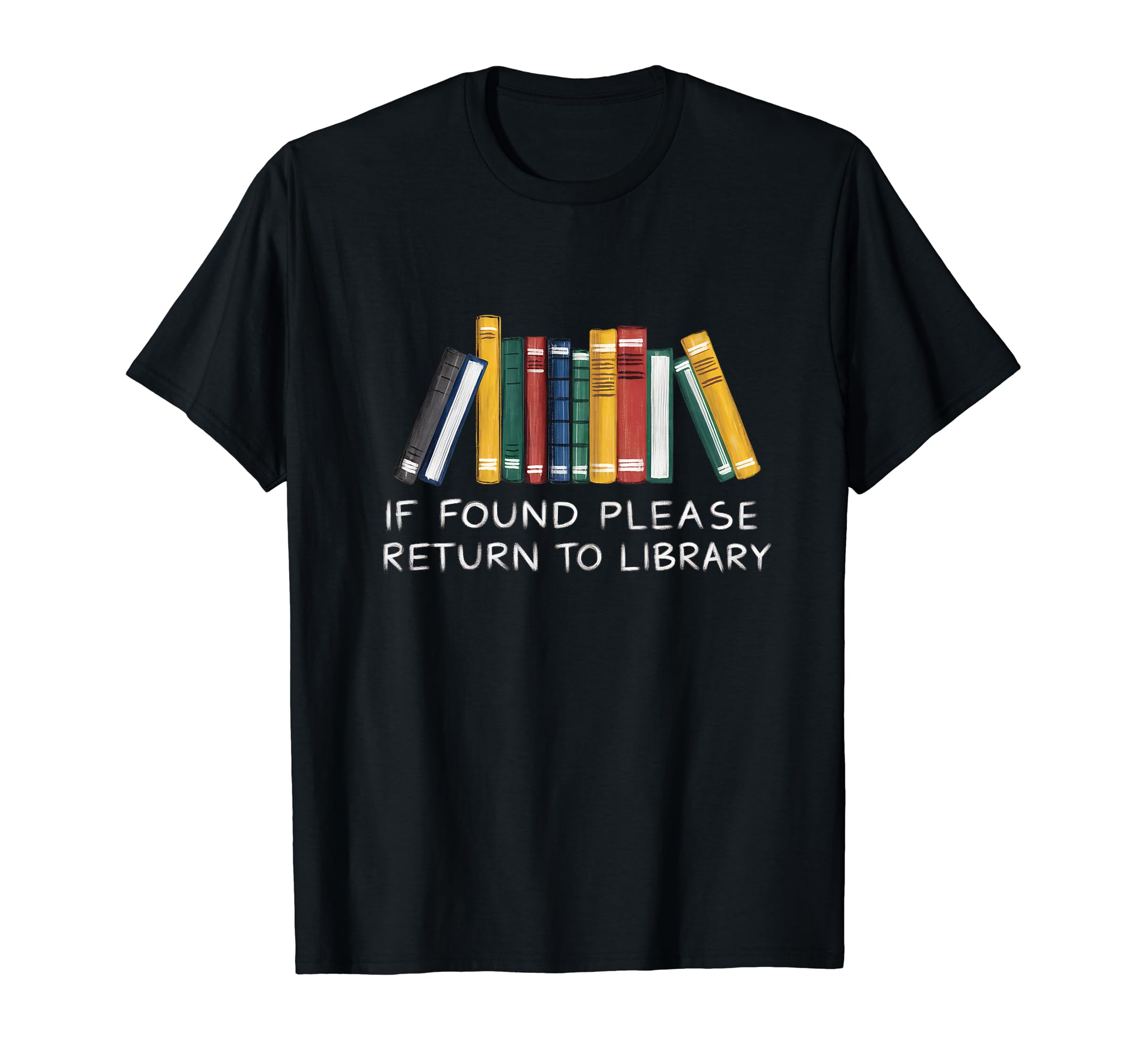 Return To Library Funny Library T-Shirt - Fun Novelty Design Men Women - T-Shirt, Sweatshirt, Hoodie