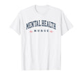 Funny Mental Health Nurse T-Shirt - Casual Everyday Wear for Adults - T-Shirt, Sweatshirt, Hoodie