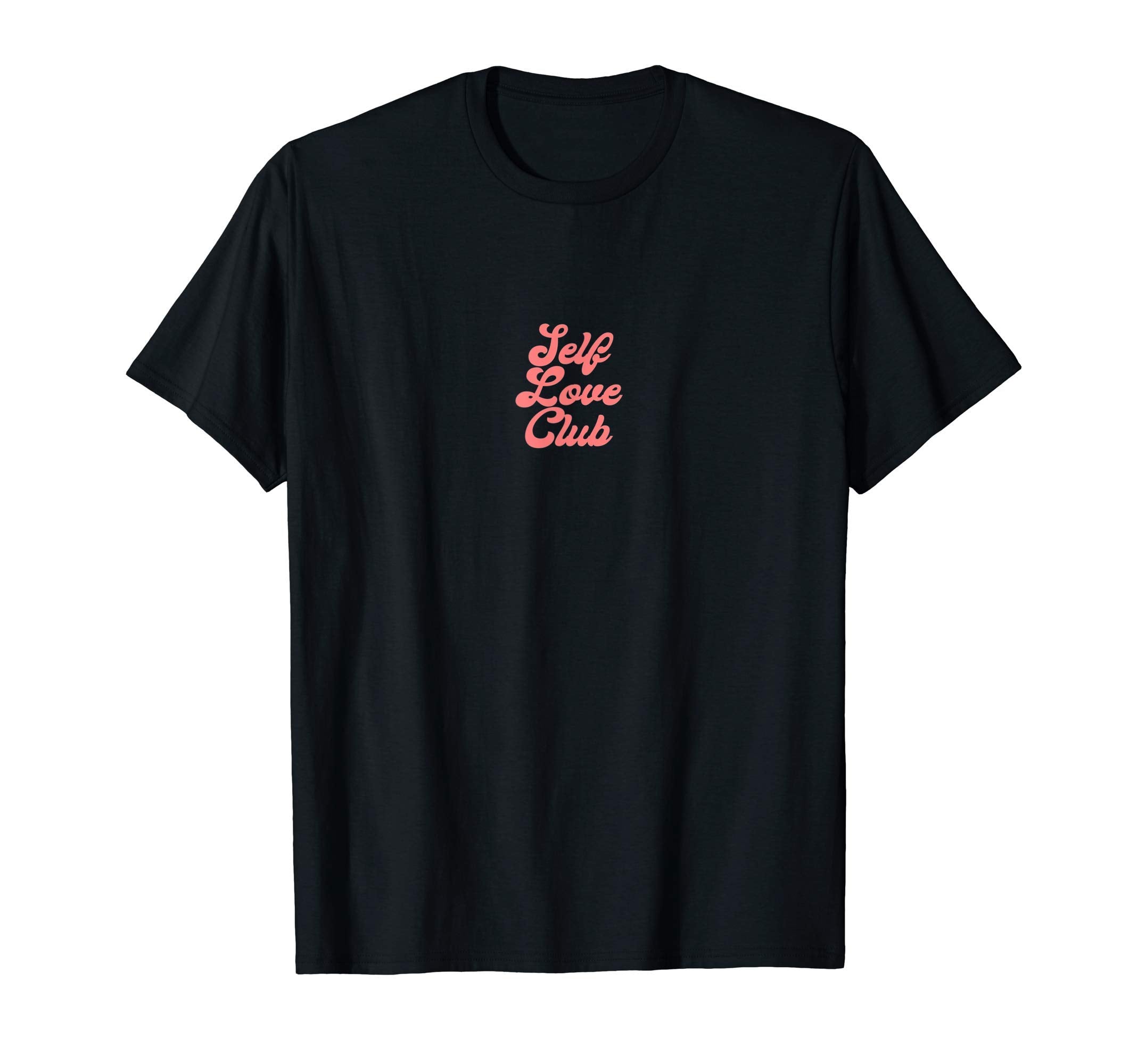 Self Love Club Aesthetic T-Shirt - Graphic Print Men Women - T-Shirt, Sweatshirt, Hoodie