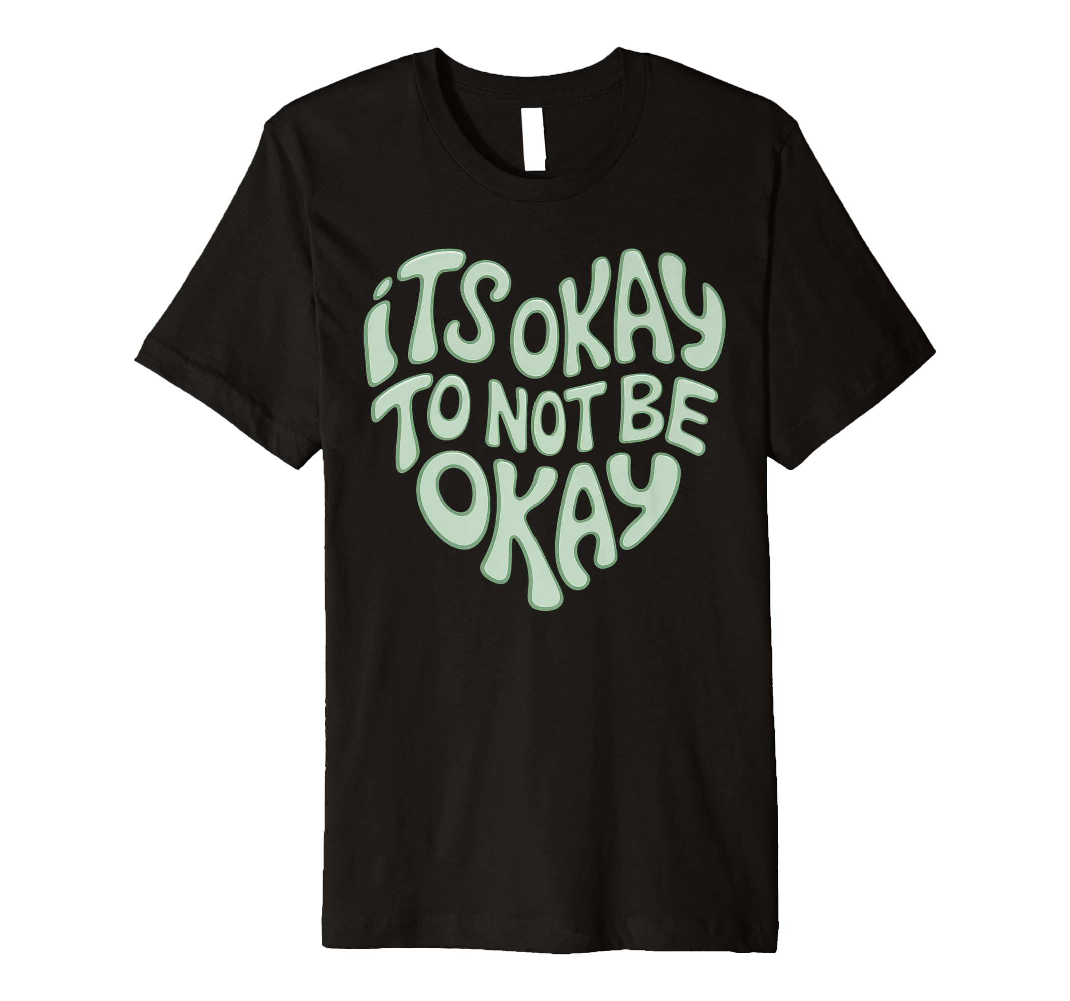 Its Okay To Not Be Okay Mental Health T-Shirt - Streetwear Style Unisex - T-Shirt, Sweatshirt, Hoodie