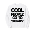 People Go To Therapy Groovy Sweatshirt - Aesthetic Graphic for Adults - T-Shirt, Sweatshirt, Hoodie