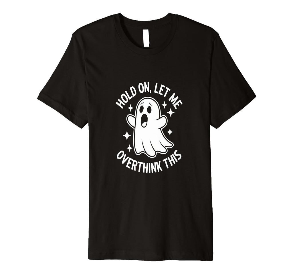 Overthinkers Spooky Halloween Anxiety T-Shirt - Streetwear Style Unisex - T-Shirt, Sweatshirt, Hoodie