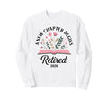 Retired 2026 New Chapter Begins Book Sweatshirt - Graphic Print for Adults - T-Shirt, Sweatshirt, Hoodie