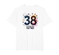 Birthday Gift 38 And Living Plot Twist T-Shirt - Streetwear Style Unisex - T-Shirt, Sweatshirt, Hoodie