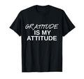 Positive Message Gratitude Is My Attitude T-Shirt - Graphic Print Men Women - T-Shirt, Sweatshirt, Hoodie