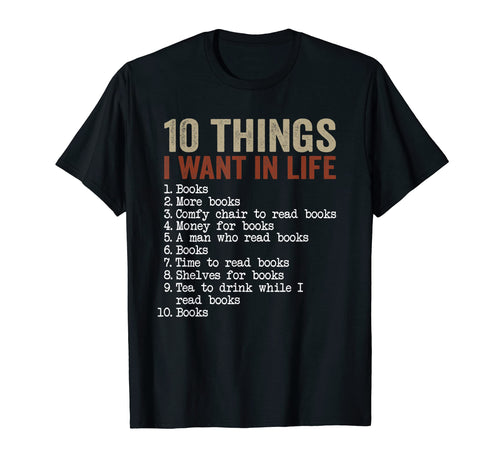 10 Things I Want My Life Books More T-Shirt - Minimalist Print Men Women - T-Shirt, Sweatshirt, Hoodie