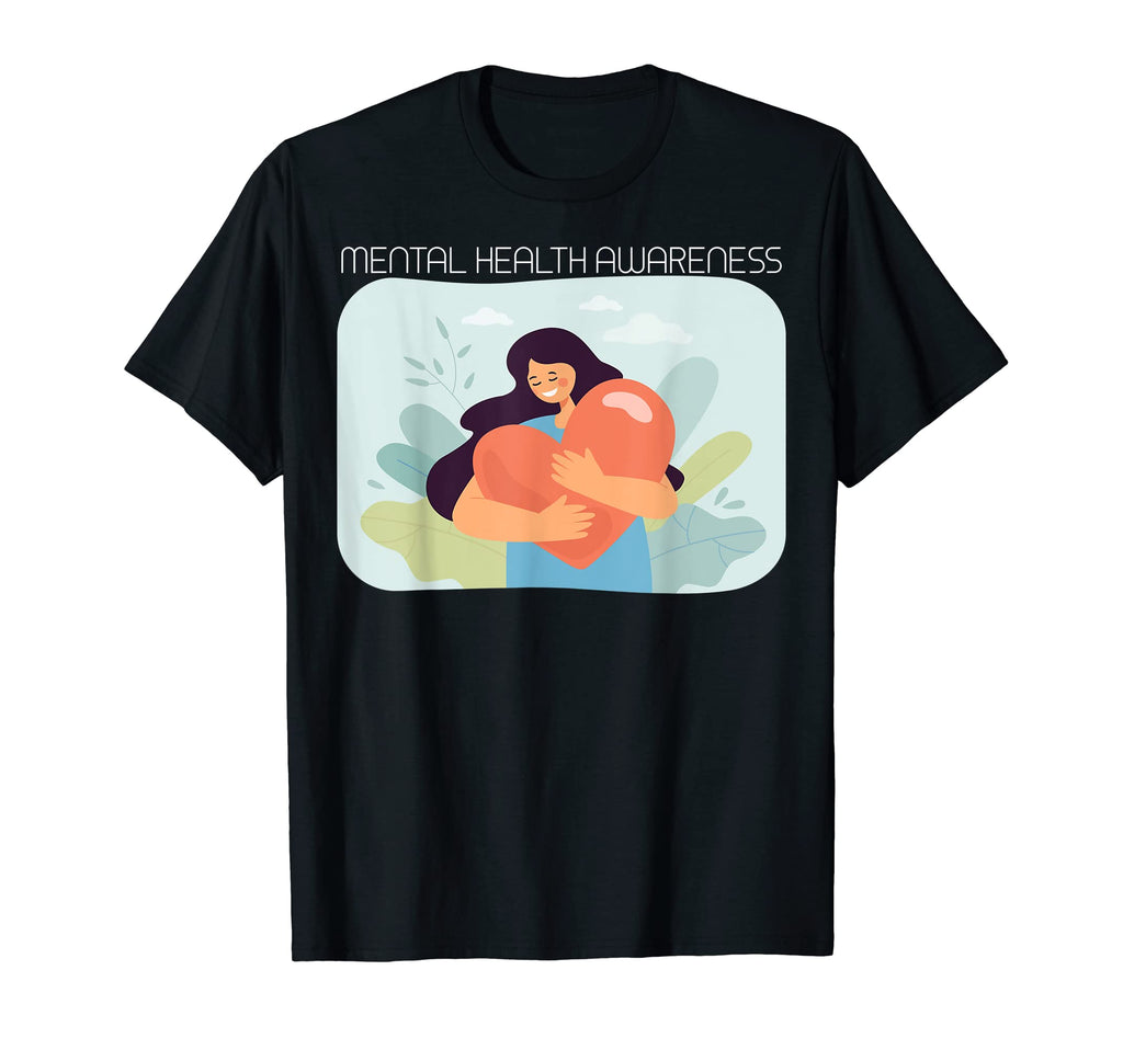 Mental Health Awareness T-Shirt - Streetwear Style Unisex - T-Shirt, Sweatshirt, Hoodie