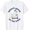Speech Goose On-The-Loose SLP Speech Language Pathologist T-Shirt Unisex T-shirt, Sweatshirt, Hoodie, Long Sleeve Tee - T-Shirt, Sweatshirt, Hoodie