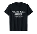 Progress Not Perfection T-Shirt - Casual Everyday Wear Unisex - T-Shirt, Sweatshirt, Hoodie