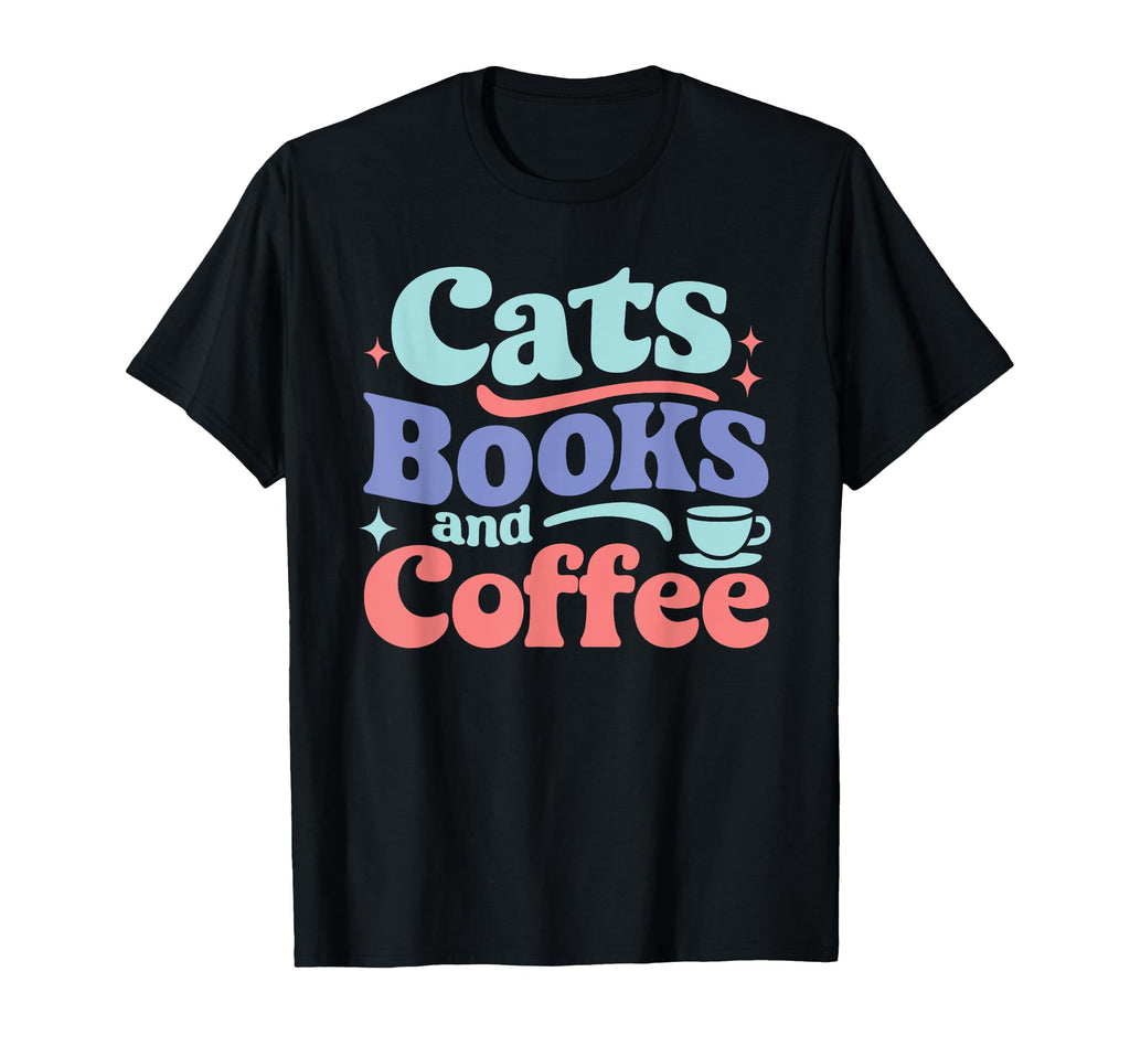 Cats Books And Coffee T-Shirt - Novelty Apparel for Adults - T-Shirt, Sweatshirt, Hoodie