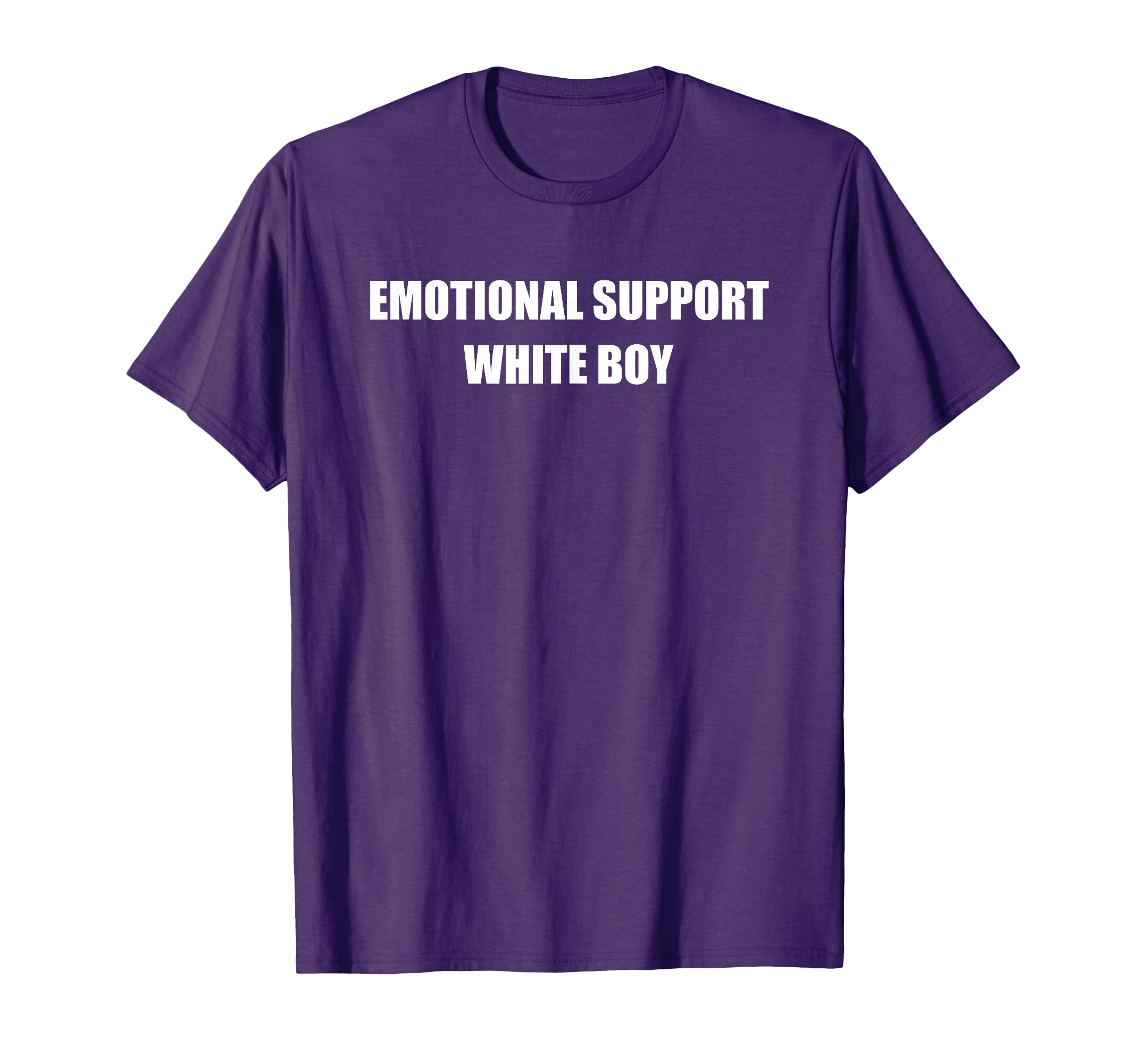 Emotional Support White Funny T-Shirt - Casual Everyday Wear Men Women - T-Shirt, Sweatshirt, Hoodie