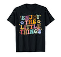 Groovy Enjoy Little Things Smile T-Shirt - Streetwear Style for Adults - T-Shirt, Sweatshirt, Hoodie