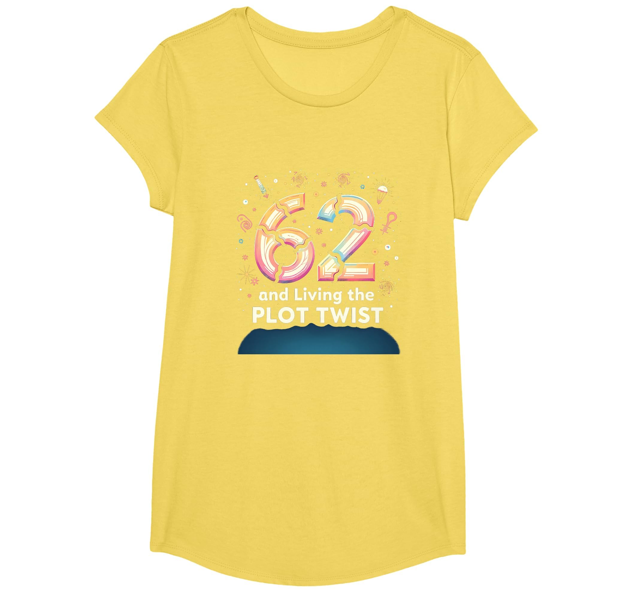 62 And Living Plot Twist Birthday Gift T-Shirt - Trendy Graphic for Adults - T-Shirt, Sweatshirt, Hoodie