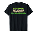 Funny Introverted Microgreens Farmer T-Shirt - Streetwear Style Unisex - T-Shirt, Sweatshirt, Hoodie