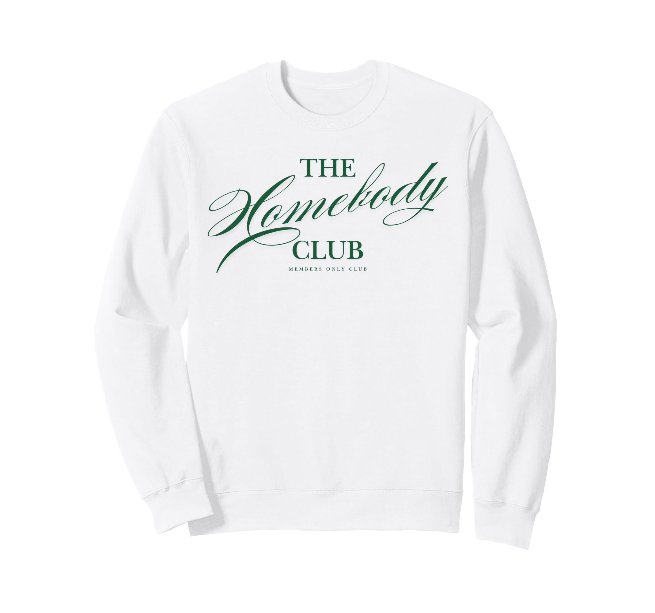 Homebody Club Cozy Stay Home Sweatshirt - Trendy Graphic Men Women - T-Shirt, Sweatshirt, Hoodie