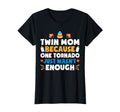 Twin Mom One Tornado Wasnt Enough Funny T-Shirt - Trendy Graphic Men Women - T-Shirt, Sweatshirt, Hoodie