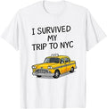 I Survived My Trip to NYC - Funny New York City Taxi T-Shirt Unisex T-shirt, Sweatshirt, Hoodie, Long Sleeve Tee - T-Shirt, Sweatshirt, Hoodie