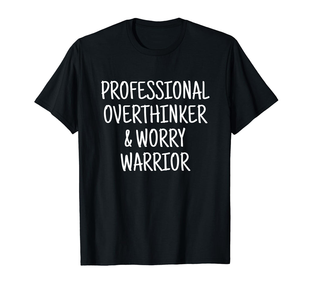 Professional Overthinker Worry T-Shirt - Streetwear Style for Adults - T-Shirt, Sweatshirt, Hoodie