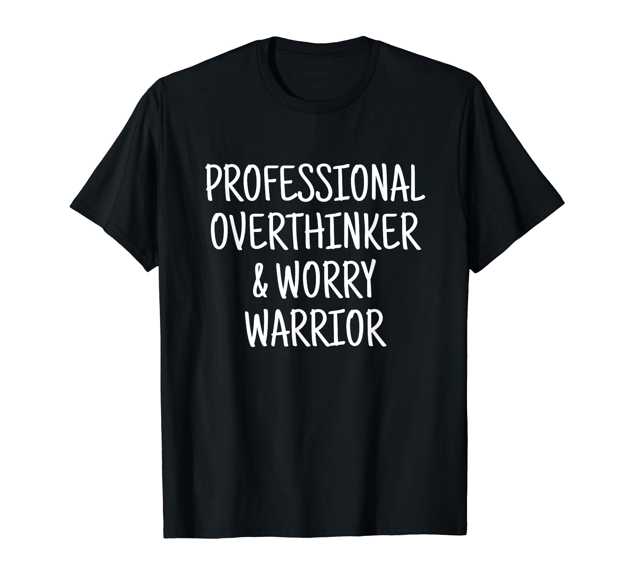 Professional Overthinker Worry T-Shirt - Streetwear Style for Adults - T-Shirt, Sweatshirt, Hoodie