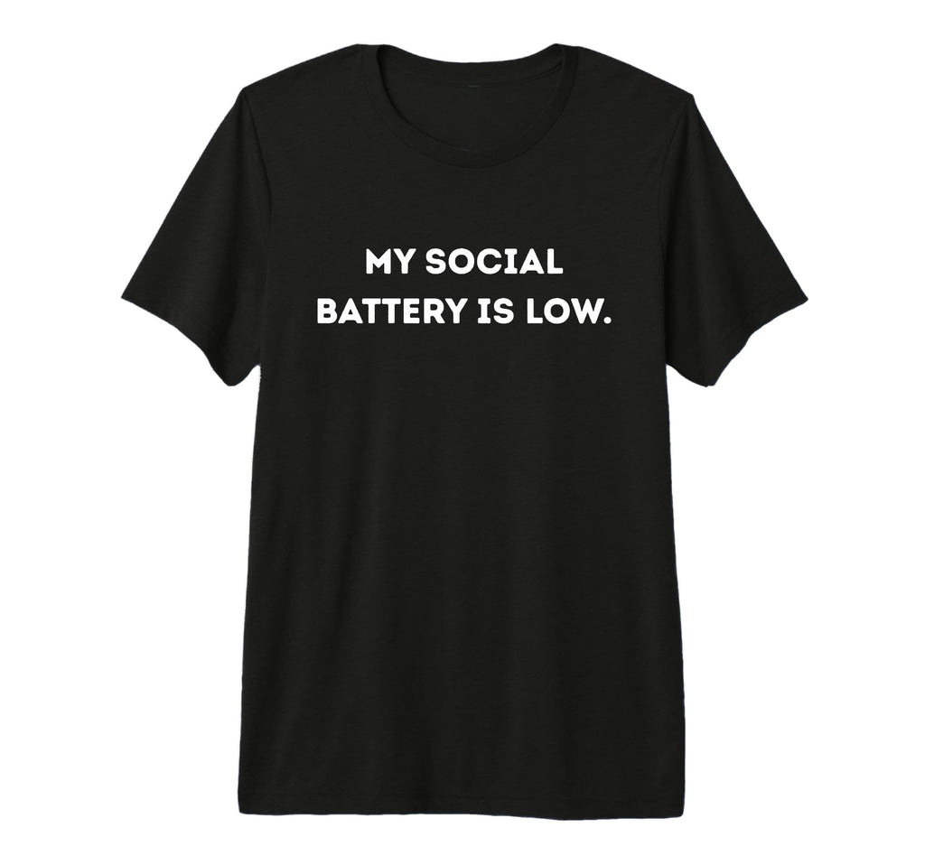 My Social Battery Is Low Working T-Shirt - Aesthetic Graphic Men Women - T-Shirt, Sweatshirt, Hoodie