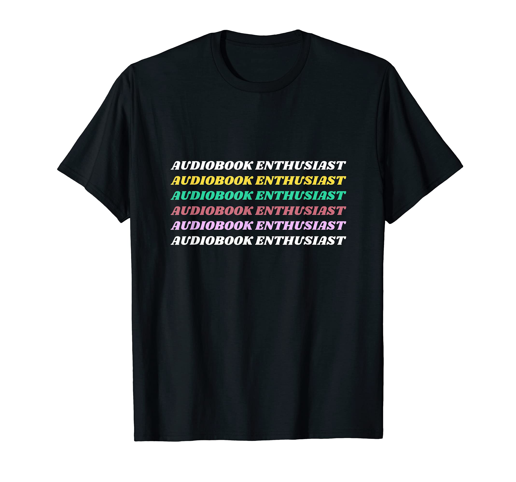 Audiobook Enthusiast Book Nerd Reading T-Shirt - Novelty Apparel Unisex - T-Shirt, Sweatshirt, Hoodie