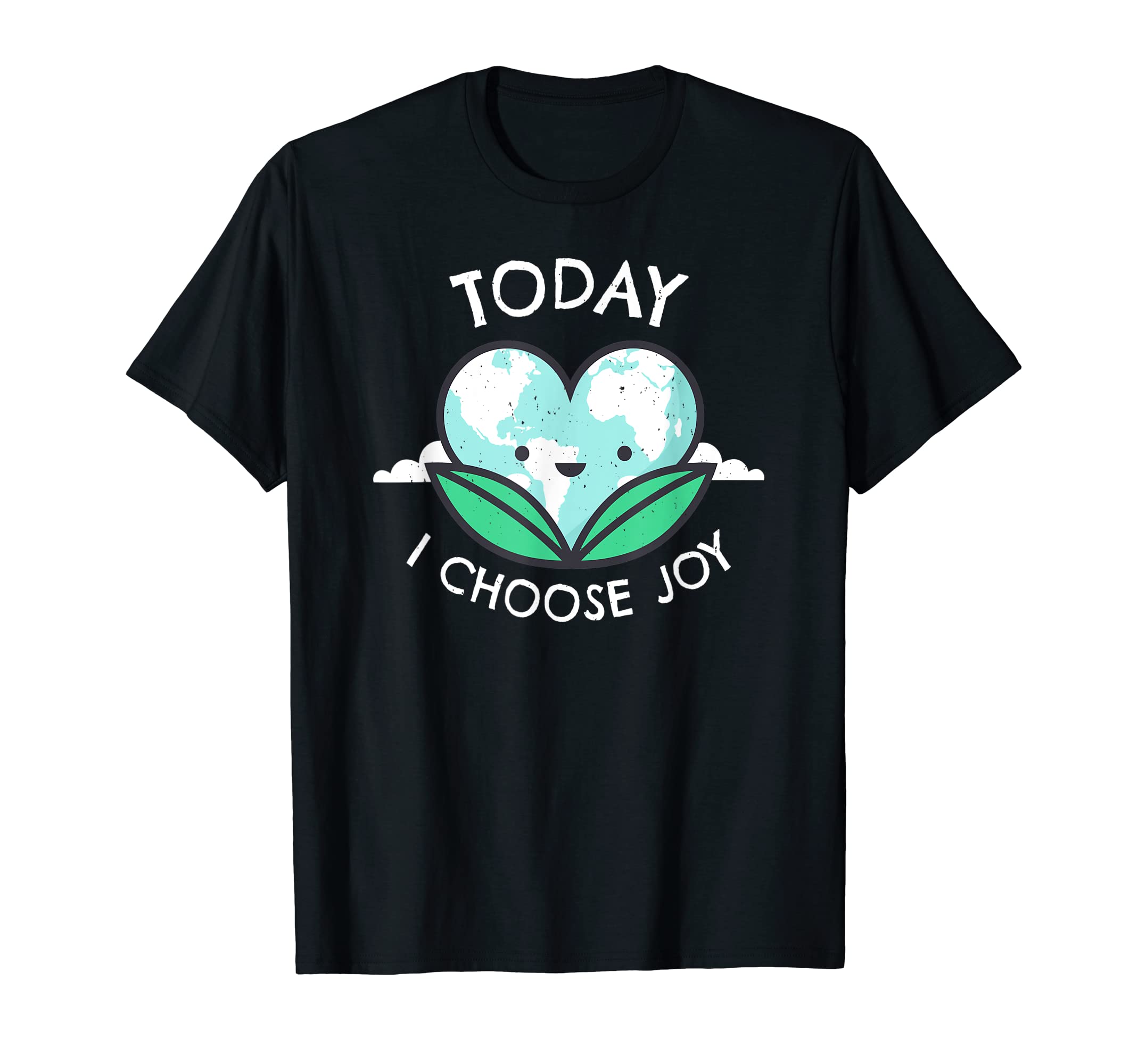 Today I Choose Joy Inspirational T-Shirt - Aesthetic Graphic for Adults - T-Shirt, Sweatshirt, Hoodie