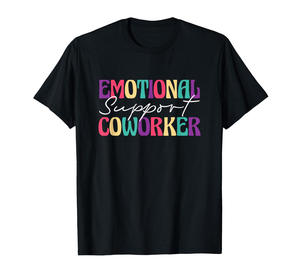 Emotional Support Coworker T-Shirt - Minimalist Print Unisex - T-Shirt, Sweatshirt, Hoodie
