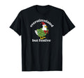 Funny Santa Goose Overstimulated But Festive T-Shirt - Graphic Print Unisex - T-Shirt, Sweatshirt, Hoodie