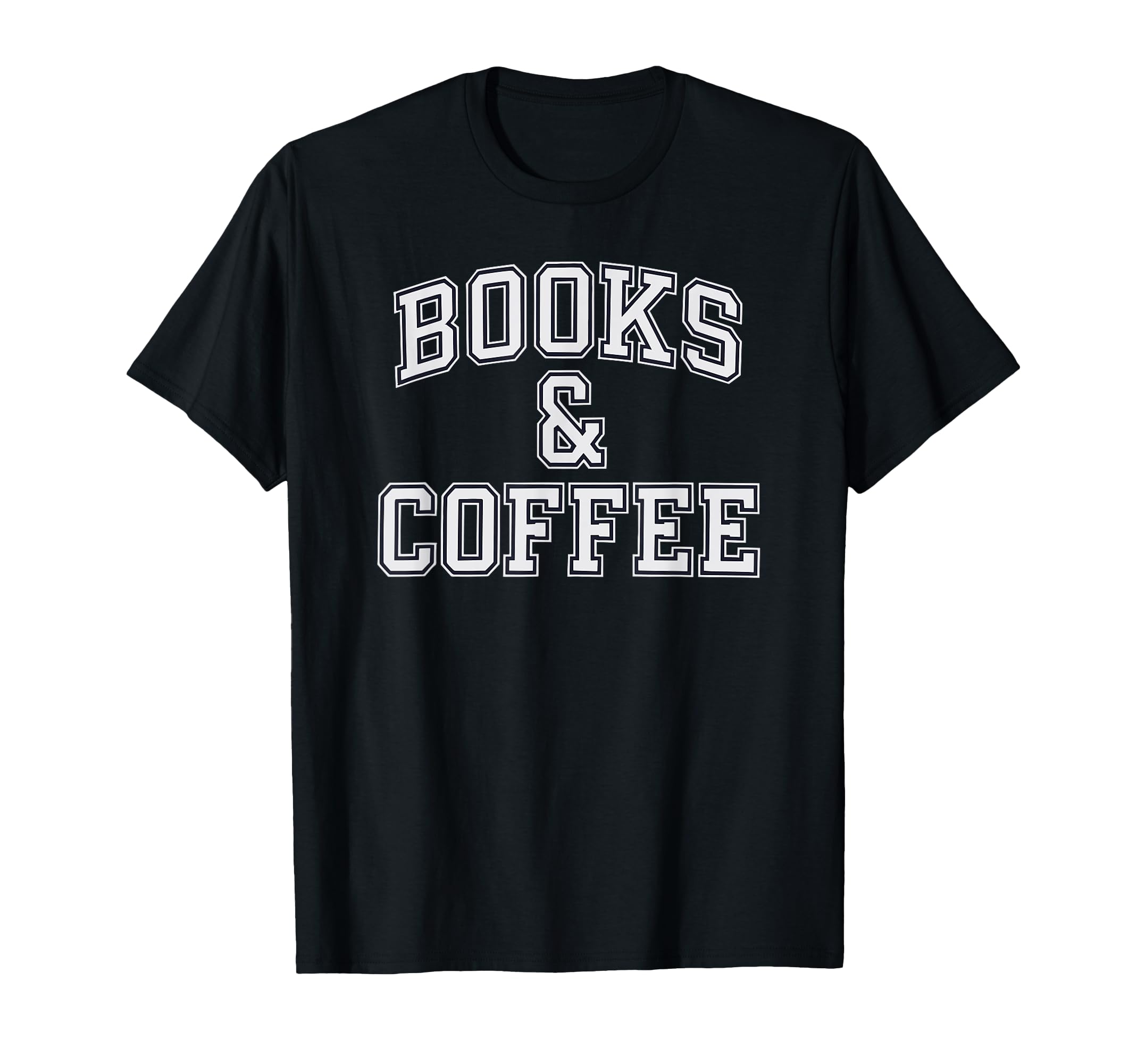 Reading And Coffee Lover Coffee And Books T-Shirt - Unique Graphic Unisex - T-Shirt, Sweatshirt, Hoodie
